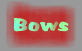 Bows